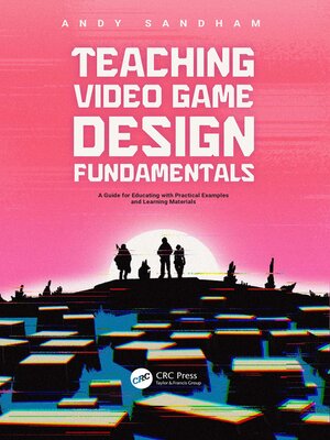 cover image of Teaching Video Game Design Fundamentals